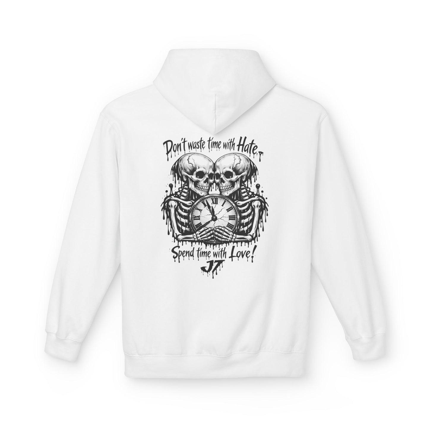 Skull Clock Hoodie — “Don’t Waste Time With Hate, Spend Time With Love”