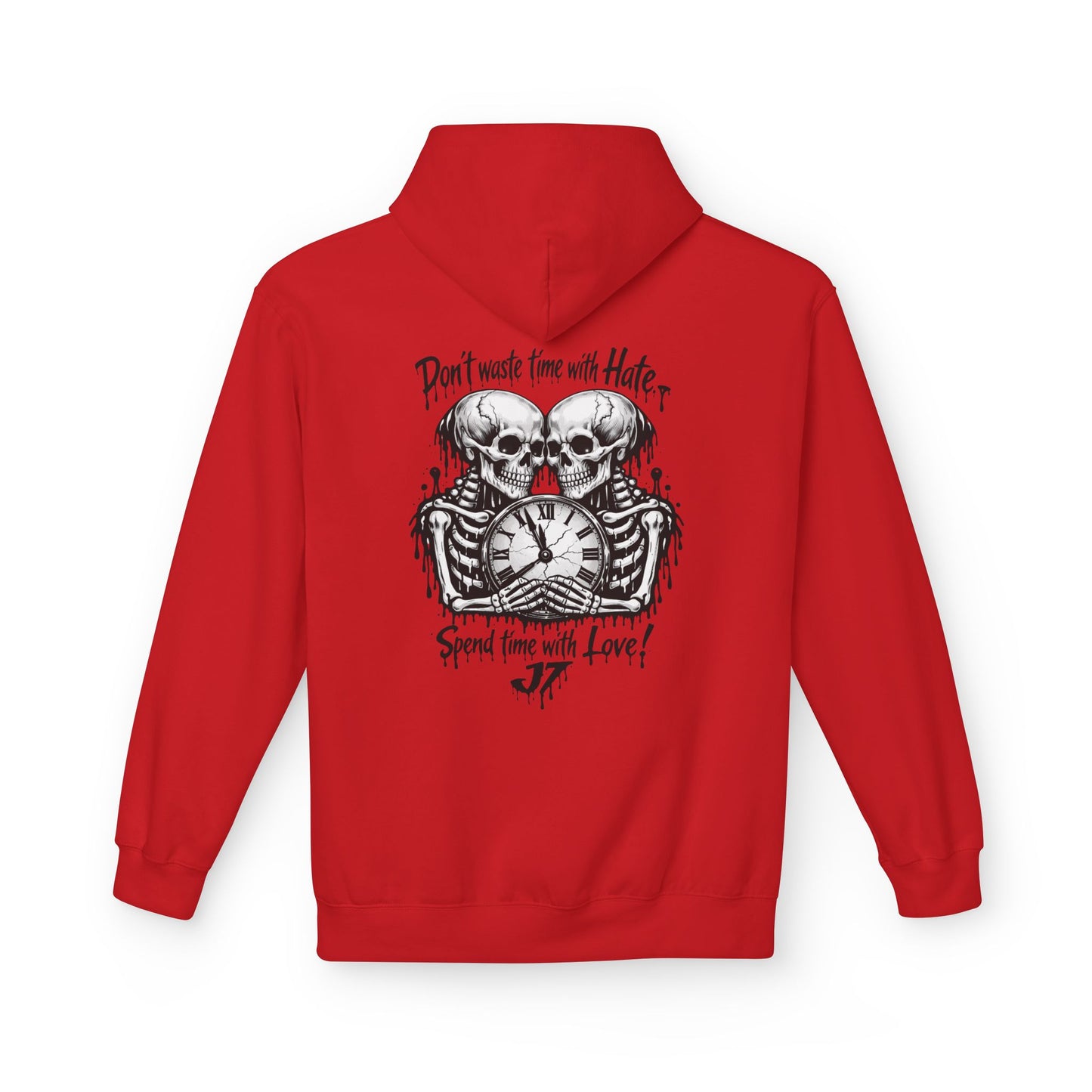 Skull Clock Hoodie — “Don’t Waste Time With Hate, Spend Time With Love”