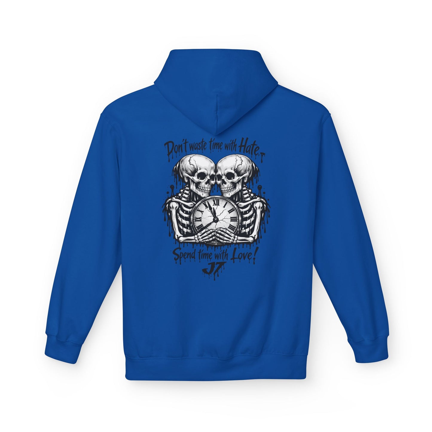 Skull Clock Hoodie — “Don’t Waste Time With Hate, Spend Time With Love”